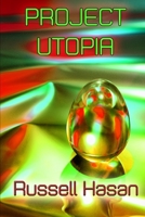 Project Utopia: A Libertarian Science Fiction Anthology 1549522159 Book Cover