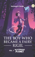 The Boy Who Became a Fairy - Rigel: Volume 1: A Mysterious Planet B08RR38X52 Book Cover