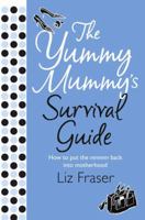 The Yummy Mummy's Survival Guide 0007213441 Book Cover