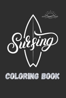 Surfing coloring book: retro surf vintage van life, surfing board, ocean waves, surfing lifestyle coloring book for all ages B08P8SJ4XY Book Cover