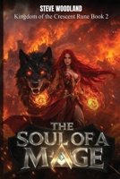 The Soul Of A Mage (The Kingdom of the Crescent Rune) 1923753010 Book Cover