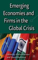 Emerging Economies and Firms in the Global Crisis 1349447153 Book Cover