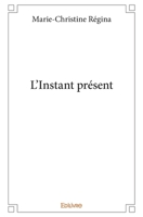 L'Instant présent (French Edition) 2414257105 Book Cover