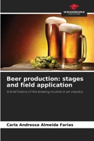 Beer production: stages and field application 6208218535 Book Cover