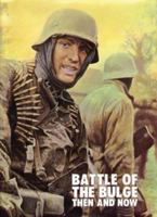 Battle of the Bulge: Now and Then 0900913401 Book Cover