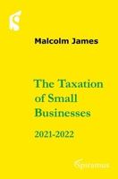 The Taxation of Small Businesses: 2021/2022 1913507157 Book Cover