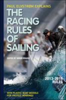 Paul Elvstrom Explains Racing Rules of Sailing, 2013-2016 Edition (Paul Elvstrom Explains the Racing Rules of Sailing) 0071810730 Book Cover