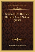 Sermons On the New birth Of man's Nature 1164923471 Book Cover