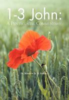 1-3 John: A Pentecostal Commentary 147714983X Book Cover
