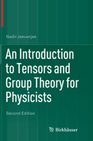 An Introduction to Tensors and Group Theory for Physicists 3319330896 Book Cover