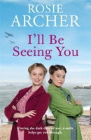I'll Be Seeing You: Picture House Girls 2 1529405386 Book Cover