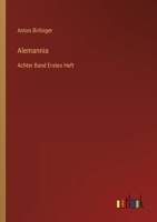 Alemannia: Achter Band Erstes Heft 336822168X Book Cover