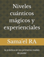 Niveles cuánticos mágicos y experienciales: la práctica en los primeros niveles de poder (Mystik) B0BFRC3F9C Book Cover