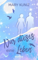 Nur dieses eine Leben B089LKM74S Book Cover