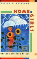 Home Girls: Chicana Literary Voices 1566393736 Book Cover