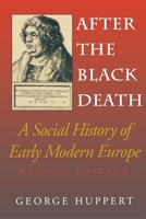 After the Black Death: A Social History of Early Modern Europe (Interdisciplinary Studies in History) 0253211808 Book Cover
