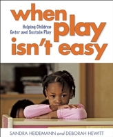 When Play Isn’t Easy: Helping Children Enter and Sustain Play 1605543071 Book Cover