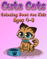 Cute Cats Coloring Book for Kids Ages 4-8: Adorable Kittens & Caticorns Coloring Pages for Girls and Boys B0CBNM97VJ Book Cover