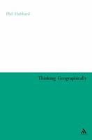 Thinking Geographically (Continuum Collection) 0826477712 Book Cover