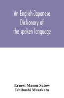 An English-Japanese dictionary of the spoken language 9354031552 Book Cover