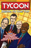 Orbit: Tycoon: Rise to the Top: Mikhail Prokhorov, Howard Schultz, Jack Welch, and Herman Cain 1949738256 Book Cover