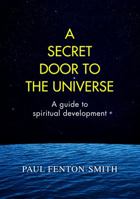 A Secret Door to the Universe: A Guide to Spiritual Development 0731807227 Book Cover