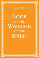 Book of the Warrior of the Spirit 1499761996 Book Cover