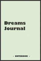 Dreams Journal - To draw and note down your dreams memories, emotions and interpretations: 6"x9" notebook with 110 blank lined pages 1679348469 Book Cover