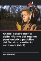 Analisi costi/benefici delle riforme del regime pensionistico pubblico del Servizio sanitario nazionale (NHS) (Italian Edition) 620959087X Book Cover