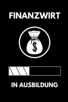 FINANZWIRT IN AUSBILDUNG: A5 Notizbuch PUNKTIERT Geschenk zur Ausbildung | für Sohn Tochter Neffe Nichte Freund Freundin | für Auszubildende Azubi Azubine | Lustiger Spruch (German Edition) 1693139669 Book Cover