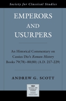 Emperors and Usurpers: An Historical Commentary on Cassius Dio's Roman History 0190879599 Book Cover