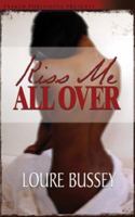 Kiss Me All Over 1600430333 Book Cover