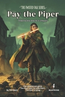 Pay the Piper | A D&D 5e Fairy Tale One-Shot for 2-3 Players: 5e one shot adventure fairy tale dnd module (The Twisted Tale Series) B0GQKHCPN8 Book Cover