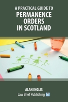 A Practical Guide to Permanence Orders in Scotland 1914608992 Book Cover