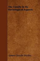 The Family in Its Sociological Aspects 1240115393 Book Cover