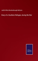 Diary of a Southern Refugee, during the War 3752521198 Book Cover