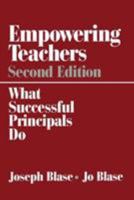 Empowering Teachers: What Successful Principals Do 0761977325 Book Cover