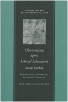 OBSERVATIONS UPON LIBERAL EDUCATION (Natural Law and Enlightenment Classics) 0865974128 Book Cover