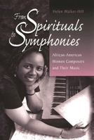 From Spirituals to Symphonies: African-American Women Composers and Their Music