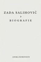ZADA SALIHOVIC BIOGRAFIE: Von der Straße in den Bundestag – der Aufstieg eines politischen Stars (German Edition) B0F6V2GWLV Book Cover