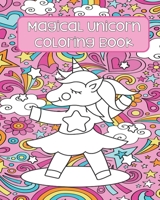 Magical Unicorn Coloring Book: Unicorn Coloring Pages | Adult Coloring Book | Unicorn Gifts | Unicorn Coloring For Teens | Gifts for Unicorn Lovers | ... Pages | Framed Coloring Pages | Magical 1675279721 Book Cover