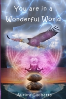 You are in a Wonderful World 1914050096 Book Cover