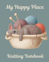 My Happy Place Knitting Notebook: Journal Notebook to create your vision of knitting patterns to make for babies, girls, boys, men and women. Explore your creativity. B083XVFRPD Book Cover