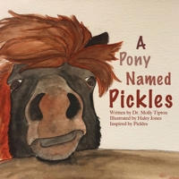 A Pony Named Pickles 1633021866 Book Cover