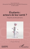 Étudiants : acteurs de leur santé ?: Regards pluridisciplinaires (Mouvement Des Savoirs) (French Edition) 2343133840 Book Cover