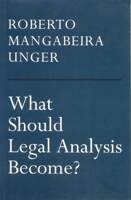 What Should Legal Analysis Become 1859841007 Book Cover