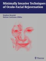 Minimally Invasive Techniques of Oculofacial Rejuvenation 1588902315 Book Cover