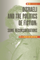 Disraeli and the Politics of Fiction: Some Reconsiderations 9004505652 Book Cover