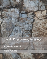 The zkl Programming Language: Reference Manual 1461120497 Book Cover