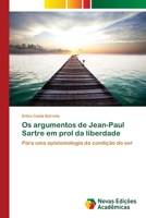 Os argumentos de Jean-Paul Sartre em prol da liberdade 3639754468 Book Cover